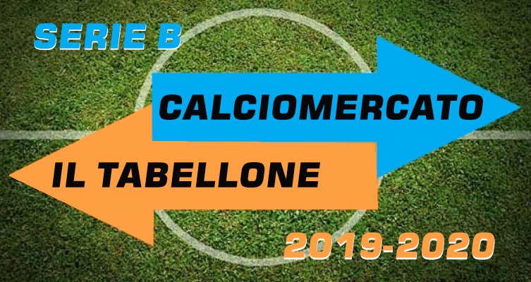 Calciomercato Serie B, il tabellone acquisti cessioni 2019-2020