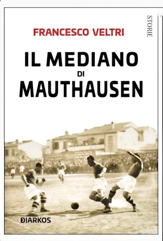In libreria la prima opera letteraria di Francesco Veltri, dal titolo "Il Mediano di Mauthausen"