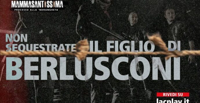 Il pentito: «La ‘ndrangheta voleva rapire il figlio di Silvio Berlusconi»